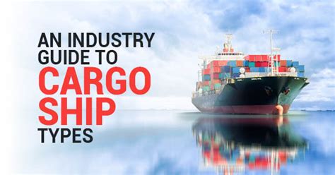 An Industry Guide To Cargo Ship Types - JML Corporation