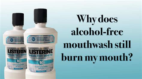 Why Does Alcohol Free Mouthwash Burn? - Recovery Ranger