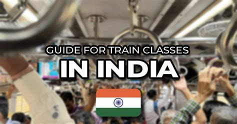 The Travellers Guide to Indian Train Classes (2024)