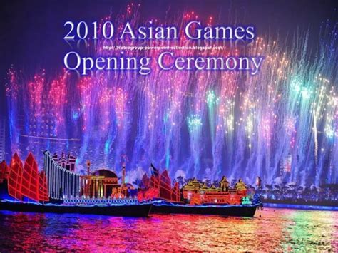 PPT - CHINA - 2010 Asian Games Opening Ceremony PowerPoint Presentation ...