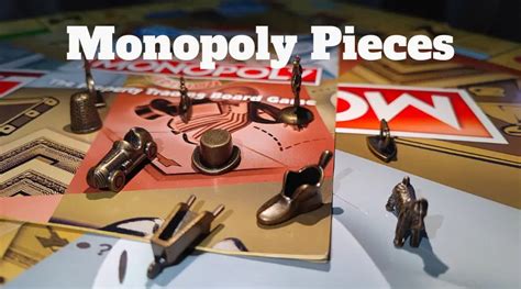 Monopoly Pieces: From Original To Current Tokens (UPDATED!)