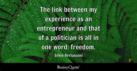 Silvio Berlusconi - The link between my experience as an...