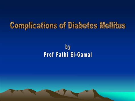 PPT - Complications of Diabetes Mellitus PowerPoint Presentation - ID ...