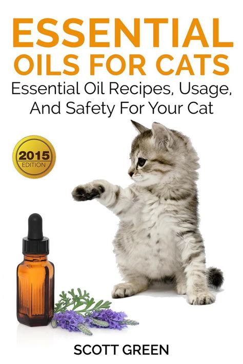 Essential Oils For Cats : Essential Oil Recipes, Usage, And Safety For ...