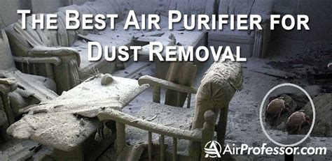 Best Air Purifiers For Dust Removal – Airprofessor.com