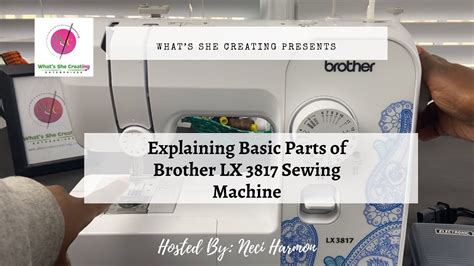 Explaining The Basic Machine Parts of Brother LX 3817 Sewing Machine ...