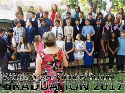 Wattle Grove Primary School - Graduation 2017 | PPT