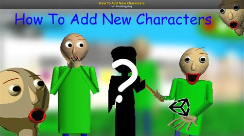 How To Add New Characters [Baldi's Basics] [Tutorials]