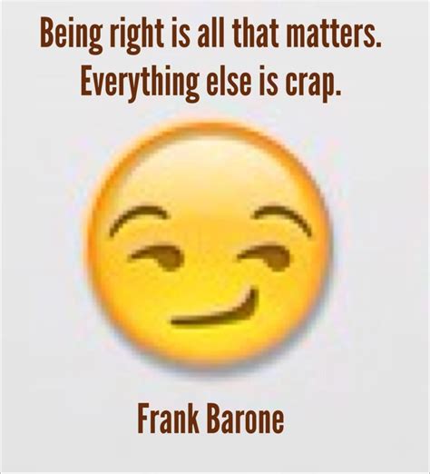 Frank Barone. One of my favorite quotes from one of my favorite ...