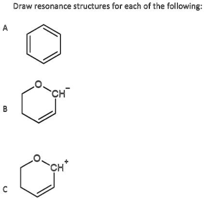 SOLVED: Draw resonance structures for each of the following: CH