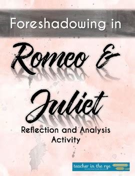 Foreshadowing in Romeo & Juliet: A Reflection and Analysis Activity