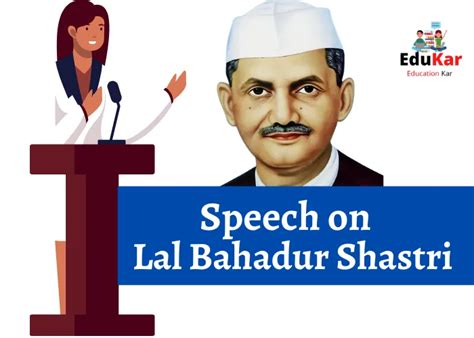 Speech on Lal Bahadur Shastri [Short & Long] - Edukar India