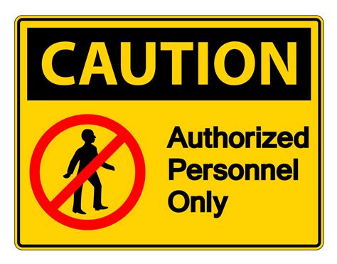 Caution Authorized Personnel Only Symbol Sign On white Background ...