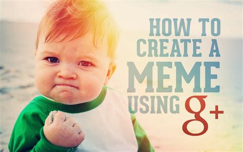 How To Create A Meme The Easy Way With Google+ • Dustn.tv