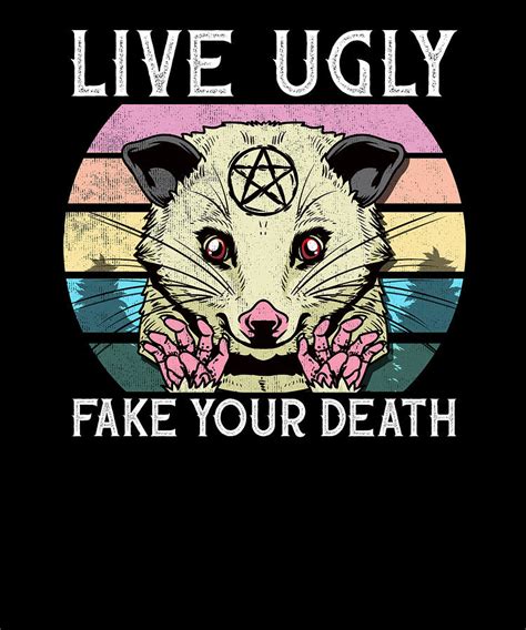 Live Ugly Fake Your Death Satanic Possum TShirt Digital Art by Bi Nutz ...