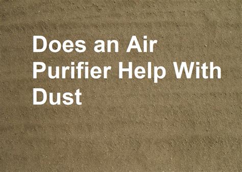 Does an Air Purifier Help With Dust? - Around the Clock