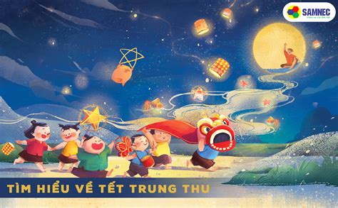 CÙNG TÌM HIỂU VỀ TẾT TRUNG THU