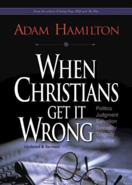 When Christians Get It Wrong (Revised) by Adam Hamilton, Paperback ...