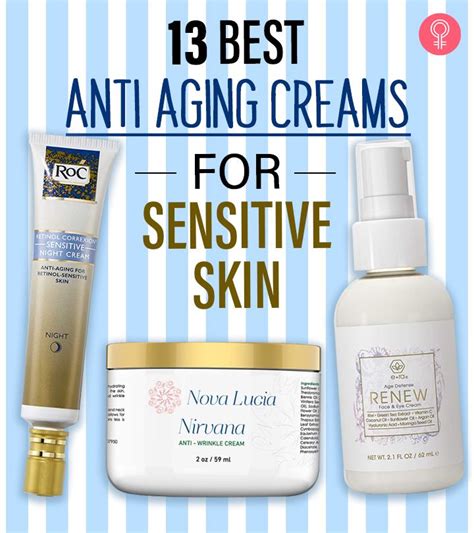 13 Best Anti-Aging Creams For Sensitive Skin