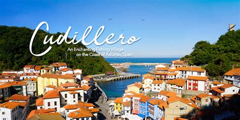 Cudillero, An Enchanting Fishing Village on the Coast of Asturias ...