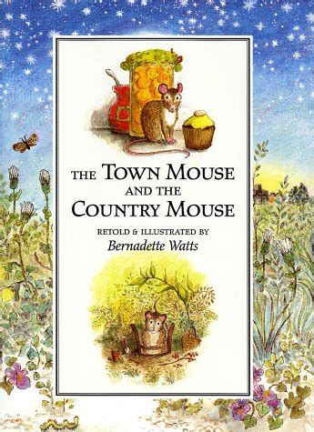 Town Mouse & the Country Mouse by B. Watts, Aesop, Bernadette Watts