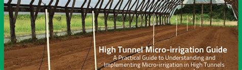 High Tunnel Micro-irrigation Guide - Carolina Farm Stewardship Association