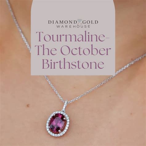 Tourmaline -The October Birthstone Diamond and Gold Warehouse