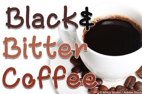 Black and Bitter Coffee