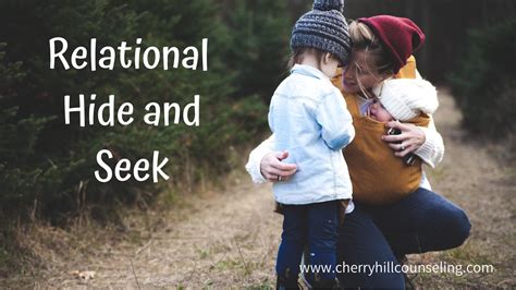 Relational Hide and Seek - Cherry Hill Counseling