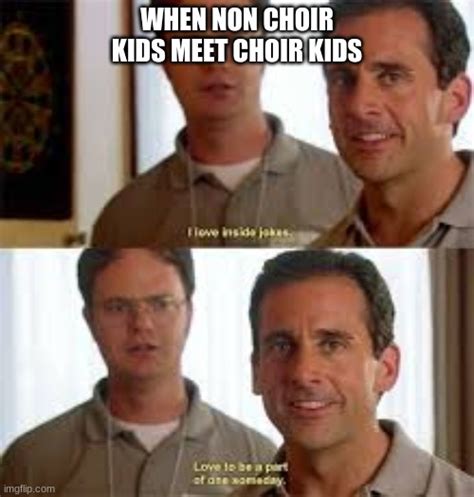 choir kids - Imgflip