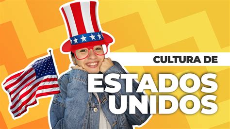 Cultura de Estados Unidos - ¡Descubre algunas costumbres de este país ...