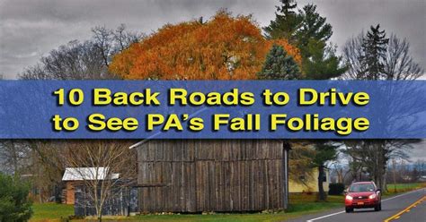 10 Back Roads to Drive to See the Best of Pennsylvania's Fall Foliage ...