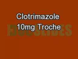 PPT - Closcript Topical Clotrimazole Cream PowerPoint Presentation