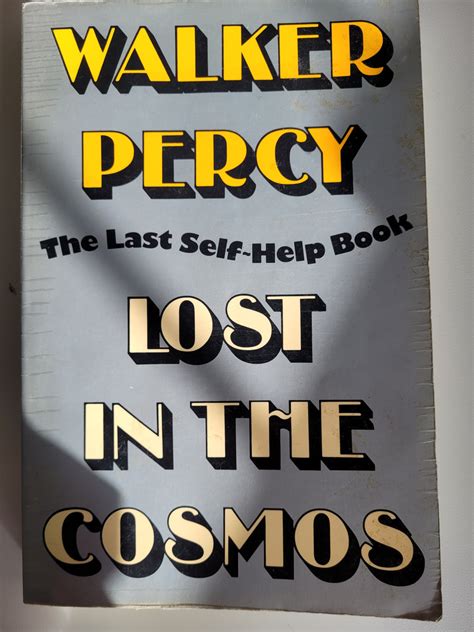 Walker Percy The Last Self-Help Book Lost in the Cosmos