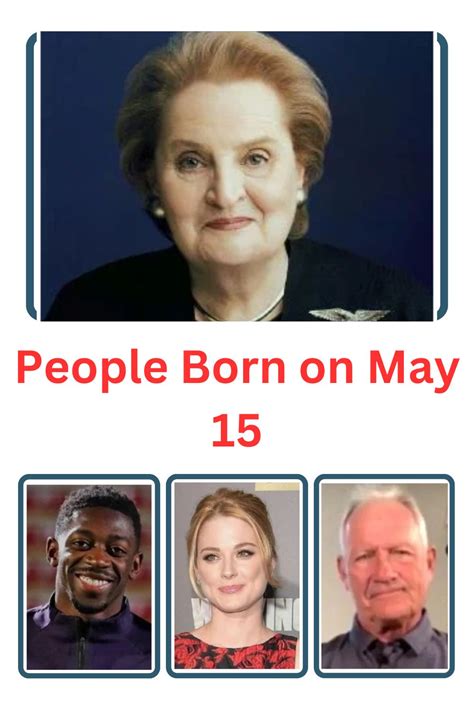 People Born On May 15 – Famous Birthdays (05-15) - Astrologyview