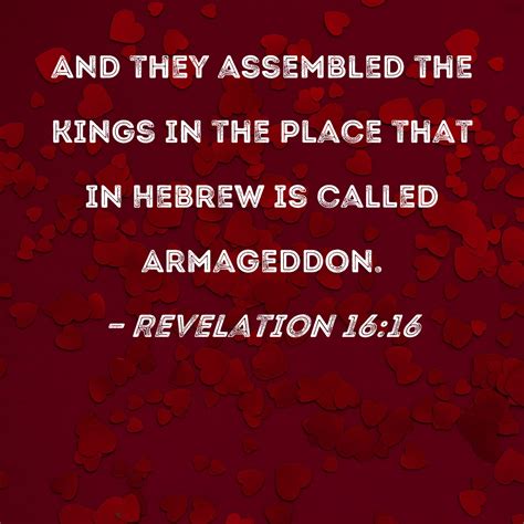 Revelation 16:16 And they assembled the kings in the place that in ...