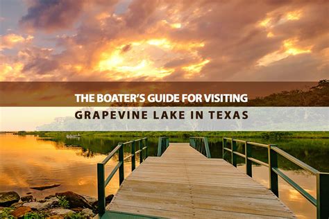 The Boater’s Guide for Visiting Grapevine Lake in Texas - Everything ...