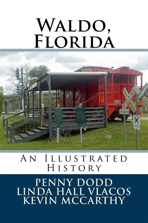 Waldo, Florida: An Illustrated History by Penny Dodd - | Goodreads