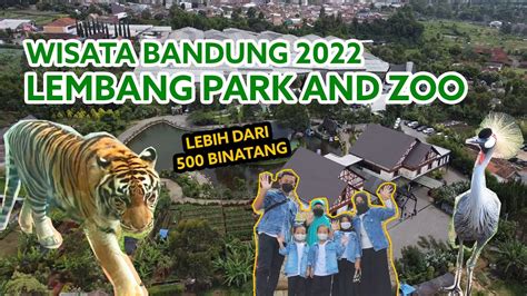 Jalan-jalan awal tahun 2022 ke lembang park zoo di Lembang Bandung ...