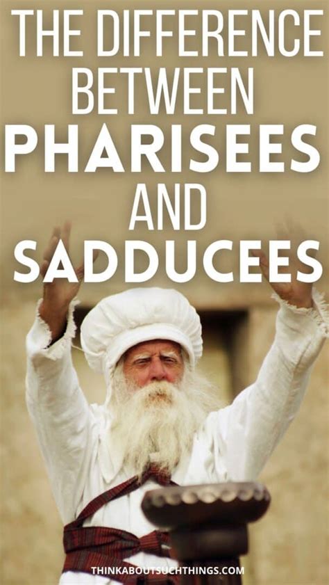 The Key Differences Between Pharisees And Sadducees | Think About Such ...