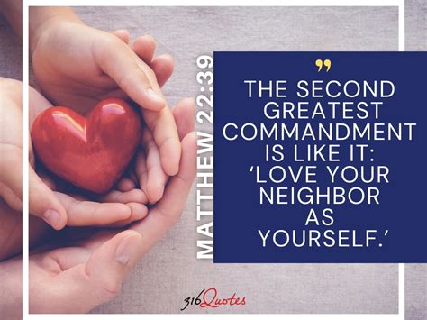 Matthew 22:39 - Love Your Neighbour As Yourself - 316 Quotes