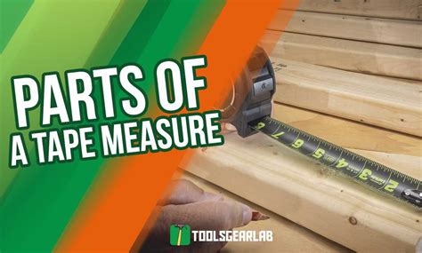 10 Parts Of A Tape Measure - With Detailed Diagram Picture - ToolsGearLab