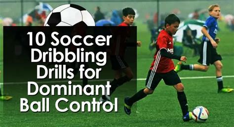 12 Soccer Dribbling Drills (2024 Update)