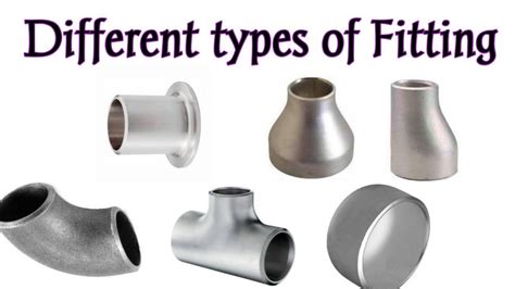 Different types of pipe fitting - FITTER KI PURI JANKARI