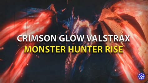 Crimson Glow Valstrax Guide - Monster Hunter Rise