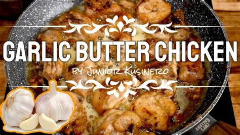 GARLIC BUTTER CHICKEN | Ulam Pinoy Recipe | Lutong Pinoy Recipe - Viva ...