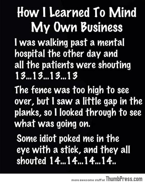 How I learned to mind my own business