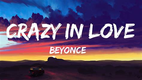 Crazy In Love - Beyoncé ft. JAY Z (Lyrics) 🌿🌿 - YouTube