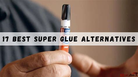 17 Best Super Glue Alternatives - That You Must Know