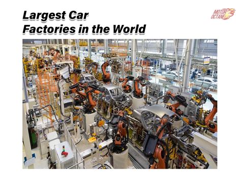 Largest Car Factories in the world in 2021 » MotorOctane